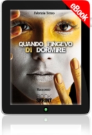 E-book - Quando fingevo di dormire