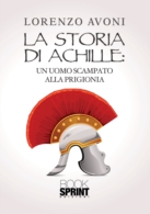 La storia di Achille: un uomo scampato alla prigionia