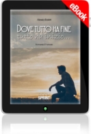 E-book - Dove tutto ha fine tutto ha inizio...