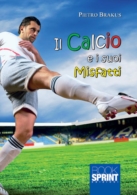 Il calcio e i suoi misfatti