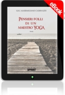 E-book - Pensieri folli di un maestro Yoga