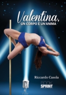 Valentina, un corpo e un'anima