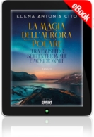 E-book - La magia dell’aurora polare tra emisfero settentrionale e meridionale