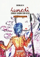 Lunedì - Cinque giorni con Gesù