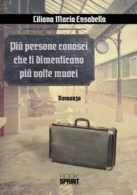 Più persone conosci che ti dimenticano più volte muori