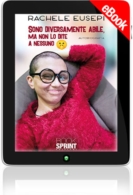 E-book - Sono diversamente abile, ma non lo dite a nessuno