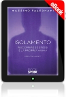 E-book - Isolamento - Riscoprire Se Stessi e la Propria Anima