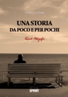 Una storia da poco e per pochi