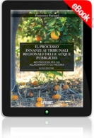 E-book - Il processo innanzi ai tribunali regionali delle acque pubbliche nei processi per gli allagamenti e gli incendi (nuova edizione)