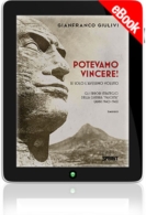 E-book - Potevamo vincere! Se solo l'avessimo voluto