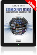 E-book - Cronache dal mondo - Incontri e scontri con la realtà vera