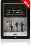 E-book - Il lavoro di oggi e domani: sapere, tecnologia e creatività