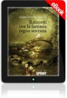 E-book - Racconti ove la fantasia regna sovrana