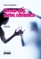 Serena vive, scrive, comunica