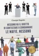 Nessuno ha il diritto di contestare o condannare le mafie, nessuno