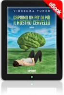 E-book - Capiamo un po' di più il nostro cervello