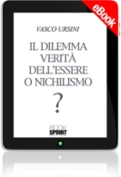 E-book - Il dilemma verità dell'essere o nichilismo?