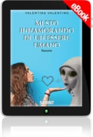 E-book - Mi sto innamorando di un essere umano