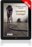 E-book - Uccidimi, ti prego!