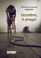 Uccidimi, ti prego!