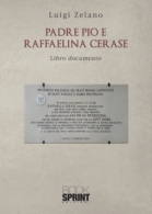 Padre Pio e Raffaelina Cerase