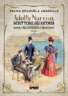 Adolfo Narciso, scrittore dei ricordi