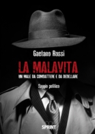 La malavita - Un male da combattere e da debellare