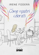 Come nastri colorati