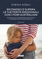 Riconosci e supera le tue ferite emozionali con i fiori australiani