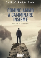 Cominciammo a camminare insieme