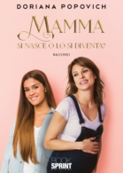 Mamma si nasce o lo si diventa?