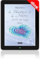 E-book - Il bianco e  il nero - Storie di oggi