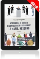 E-book - Nessuno ha il diritto di contestare o condannare le mafie, nessuno